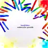 Watercolor Parade - EP album lyrics, reviews, download