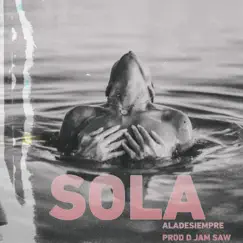 SOLA - Single by Aladesiempre album reviews, ratings, credits