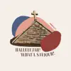Hallelujah, What a Saviour! - Single album lyrics, reviews, download