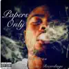 Papers Only - EP album lyrics, reviews, download
