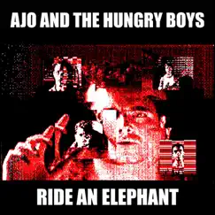 Ride an Elephant © 2023 (Hbp) by AJO AND THE HUNGRY BOYS album reviews, ratings, credits