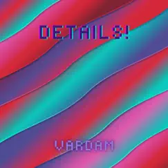 Details! - Single by Vardam album reviews, ratings, credits