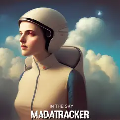 In the Sky - Single by Madatracker album reviews, ratings, credits