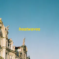 Heat Waves - Lofi Version Song Lyrics