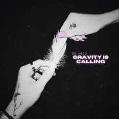 Gravity Is Calling - Single by The West album reviews, ratings, credits