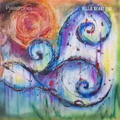 Hello Beautiful - Single by Palindrones album reviews, ratings, credits