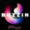 Buzzin - Single album lyrics, reviews, download