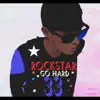 Rockstar Go Hard (feat. tayvonnn) - Single album lyrics, reviews, download