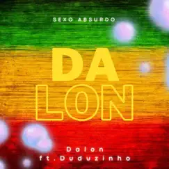 Sexo Absurdo (Resmasterizado 2023) [feat. Duduzinho] - Single by Da Lon album reviews, ratings, credits