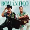 Romántico - Single album lyrics, reviews, download