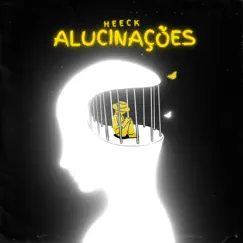 Alucinações - Single by Heeck & FelpsDead. album reviews, ratings, credits