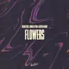 Flowers - Single album lyrics, reviews, download