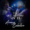Yo Que No Vivo Sin Ti - Single album lyrics, reviews, download