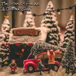 A Christmas Song - Single by The Illusion of Free Will album reviews, ratings, credits