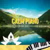Calm Piano: Music for Mindfulness and Tranquility album lyrics, reviews, download