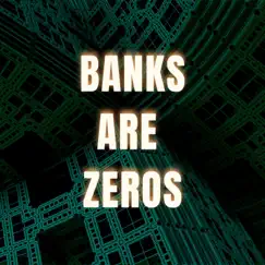 Banks Are Zeros Song Lyrics