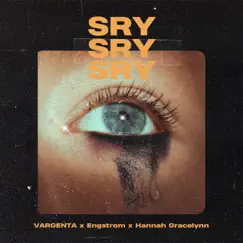 Sry - Single by VARGENTA, Engstrom & Hannah Gracelynn album reviews, ratings, credits