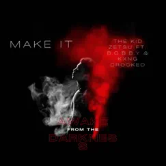 Make It (feat. KXNG Crooked & B.O.B.B.Y) Song Lyrics