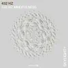 432 Hz Mindfulness album lyrics, reviews, download