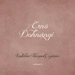 Ernő Dohnanyi: Piano Works, Vol. 3 by Ladislav Fanzowitz album reviews, ratings, credits