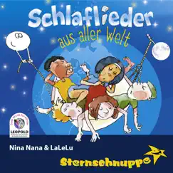 Schlaflieder aus aller Welt: Nina Nana & Lalelu by Sternschnuppe album reviews, ratings, credits