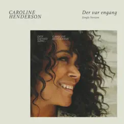 Der Var Engang (Single Version) by Caroline Henderson album reviews, ratings, credits