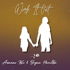 Work It Out - Single by Asianae Kai & Bryan Hamilton album reviews, ratings, credits