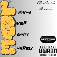 Lusting over Vanity Entirely by Ellis Isaiah album reviews, ratings, credits
