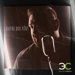 Entre Dos Rios - Single by Enrique Calderon album reviews, ratings, credits