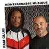 PAM Club: Montparnasse Musique (DJ Mix) album lyrics, reviews, download