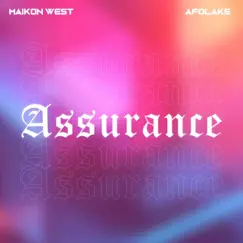 Assurance - Single by Maikon West & Afolake album reviews, ratings, credits