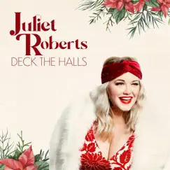 Deck the Halls - Single by Juliet Roberts album reviews, ratings, credits