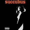 Succubus - Single album lyrics, reviews, download