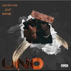Uno (feat. Emtee) - Single by Lee Roy Lee album reviews, ratings, credits