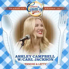 Pancho & Lefty (Larry's Country Diner Season 16) - Single by Ashley Campbell album reviews, ratings, credits