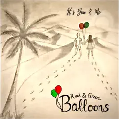 It's You & Me - Single by Red & Green Balloons album reviews, ratings, credits