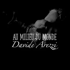 Au milieu du monde Song Lyrics