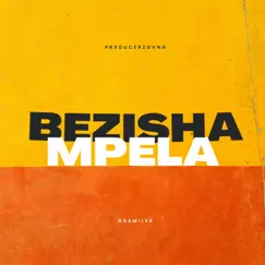 Bezisha Mpela (feat. PRXDUCERZGVNG) Song Lyrics