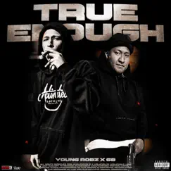 True Enough (feat. Young Robz & GB) - Single by Activated Records album reviews, ratings, credits