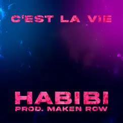C'est la Vie - Single by HABIBI & Maken Row album reviews, ratings, credits