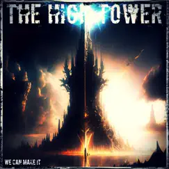 We Can Make It - Single by The High Tower album reviews, ratings, credits
