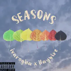 Seasons (feat. Haywire) - Single by Ivarogha album reviews, ratings, credits