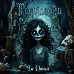La Llorona - Single by Maquiavelia album reviews, ratings, credits