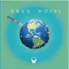 Drug Hotel - Single album lyrics, reviews, download