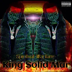 Spiritiual Warfare - EP by King Solid Mar album reviews, ratings, credits