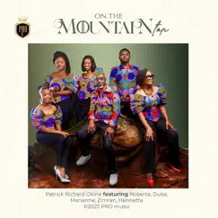 On the Mountain Top (Live) - Single [feat. Roberta, Duke, Marianne, Zimran & Henrietta] - Single by Patrick Richard Okine album reviews, ratings, credits