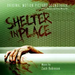 Shelter in Place (Original Motion Picture Soundtrack) by Zach Robinson album reviews, ratings, credits