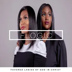 Favored Ladies of God in Christ - EP by F. L. O. G. I. C album reviews, ratings, credits