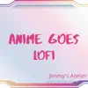 Anime Goes Lofi - EP album lyrics, reviews, download