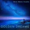 Golden Dreams album lyrics, reviews, download